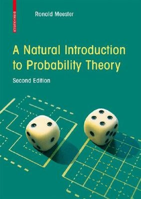 A Natural Introduction to Probability Theory by Meester, R.