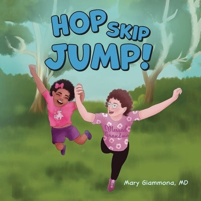 Hop, Skip, Jump! by Giammona, Mary