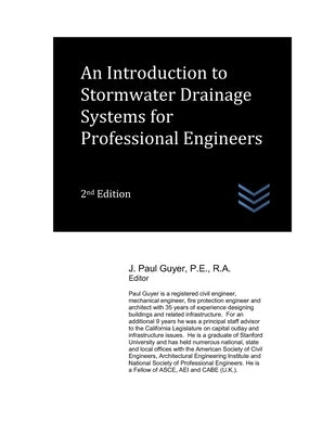 An Introduction to Stormwater Drainage Systems for Professional Engineers by Guyer, J. Paul