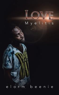 Love Myelitis by Beenie, Elorm