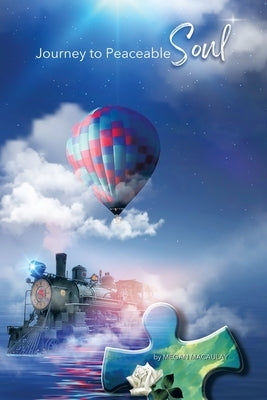Journey to Peaceable Soul by Macaulay, Megan
