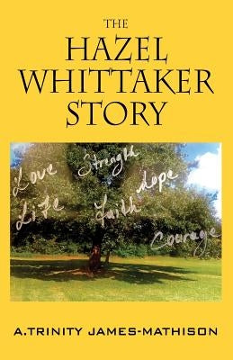 The Hazel Whittaker Story by James-Mathison, Trinity a.