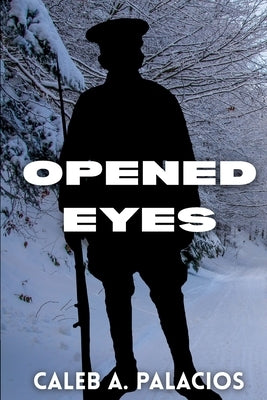 Opened Eyes by Palacios, Caleb A.