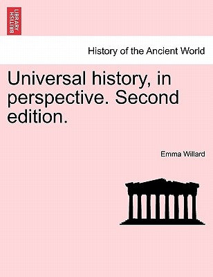 Universal history, in perspective. Second edition. by Willard, Emma