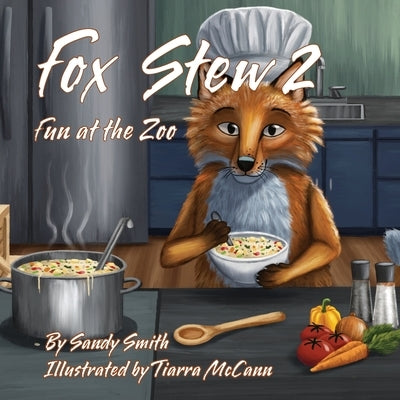 Fox Stew 2: Fun At The Zoo by Smith, Sandy