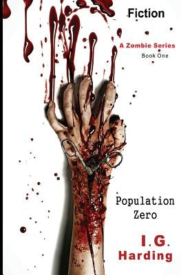 Fiction: Population Zero [Fiction Books] by Harding, I. G.