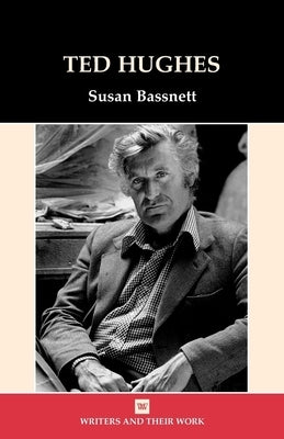 Ted Hughes by Bassnett, Susan