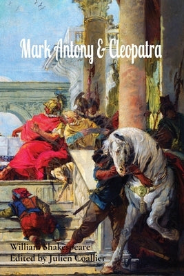 Mark Antony & Cleopatra by Shakespeare, William