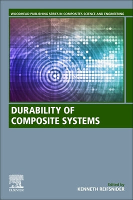 Durability of Composite Systems by Reifsnider, Kenneth