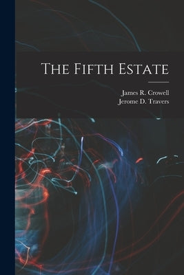 The Fifth Estate by Travers, Jerome D.