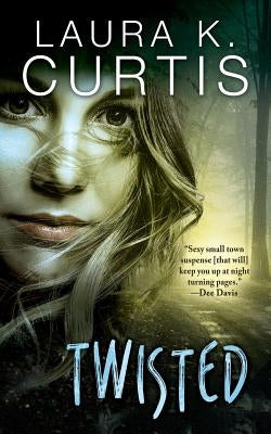 Twisted: A Harp Security Novel by Curtis, Laura K.