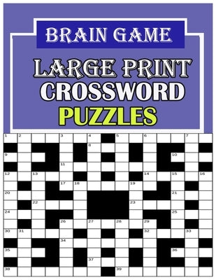 Brain game large print: crossword puzzle book by Color, N. R.