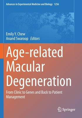 Age-Related Macular Degeneration: From Clinic to Genes and Back to Patient Management by Chew, Emily Y.