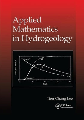 Applied Mathematics in Hydrogeology by Lee, Tien-Chang