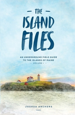 The Island Files by Anchors, Joshua