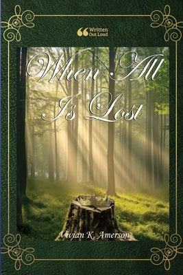 When All is Lost by Amerson, Vivian K.