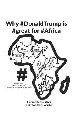 Why #donaldtrump Is #great for #africa by Okwuonicha, Lakeson