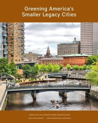 Greening America's Smaller Legacy Cities by 