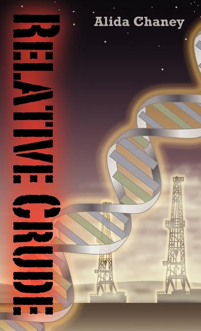 Relative Crude by Chaney, Alida