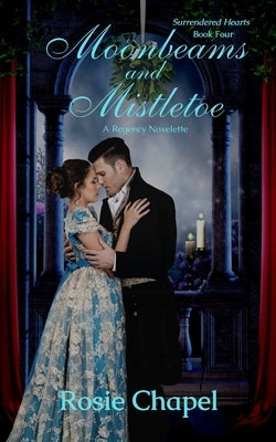 Moonbeams and Mistletoe by Chapel, Rosie