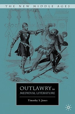 Outlawry in Medieval Literature by Jones, T.