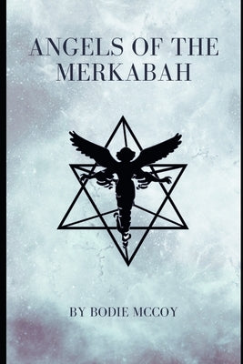 Angels of the Merkabah by McCoy, Bodie