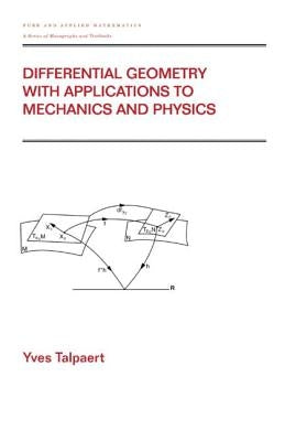 Differential Geometry with Applications to Mechanics and Physics by Talpaert, Yves