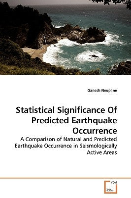Statistical Significance Of Predicted Earthquake Occurrence by Neupane, Ganesh