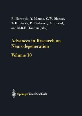 Advances in Research on Neurodegeneration: Volume 10 by Horowski, R.