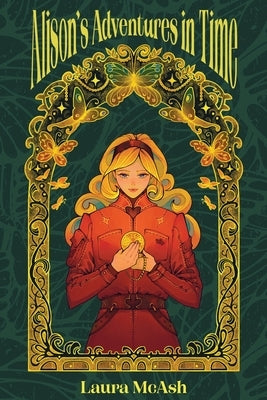 Alison's Adventures in Time by McAsh, Laura