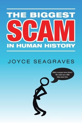 The Biggest Scam in Human History by Seagraves, Joyce