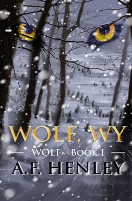 Wolf, WY by Henley, A. F.