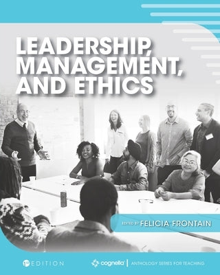 Leadership, Management, and Ethics by Frontain, Felicia