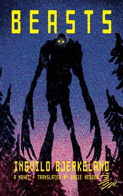 Beasts by Bjerkeland, Ingvild