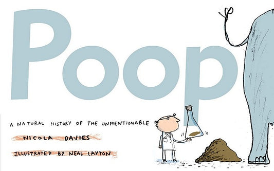 Poop: A Natural History of the Unmentionable by Davies, Nicola