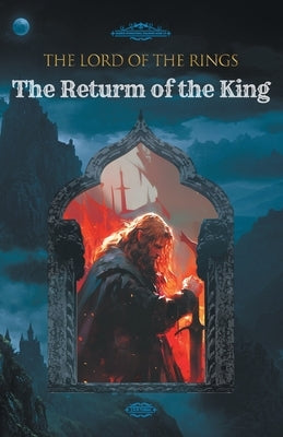 The Lord of the Rings: The Return of the King by J R R Tolkien