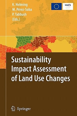 Sustainability Impact Assessment of Land Use Changes by Helming, Katharina