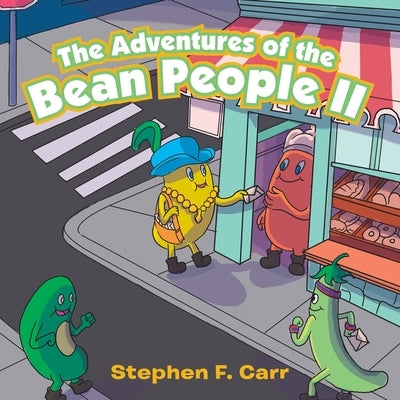 The Adventures of the Bean People Ii by Carr, Stephen F.