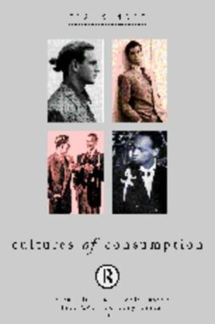 Cultures of Consumption by Mort, Frank