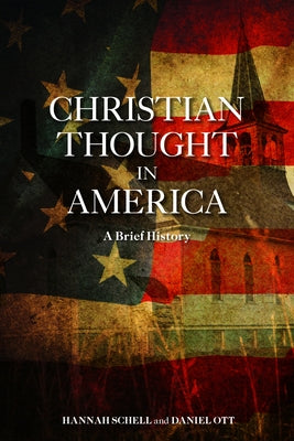 Christian Thought in America: A Brief History by Ott, Daniel