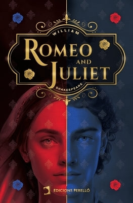 Romeo and Juliet by Shakespeare, William