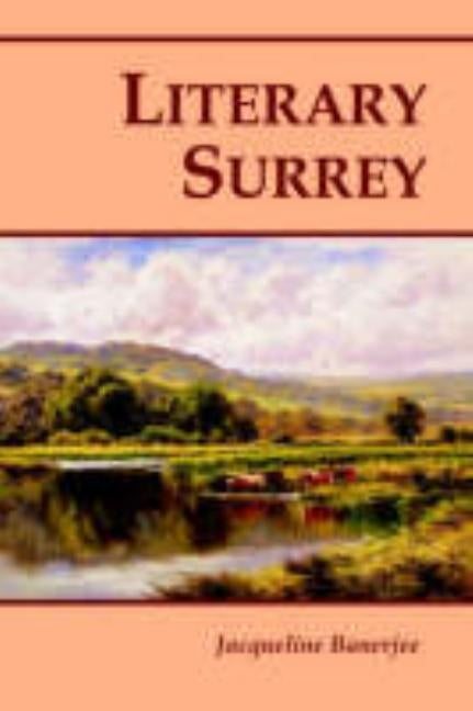 Literary Surrey by Banerjee, Jacqueline