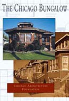 The Chicago Bungalow by Chicago Architecture Foundation