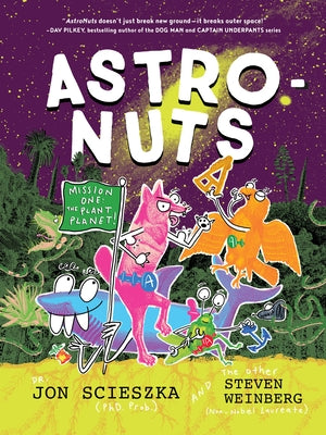 Astronuts Mission One: The Plant Planet by Scieszka, Jon