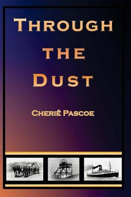 Through the Dust by Pascoe, Cherie