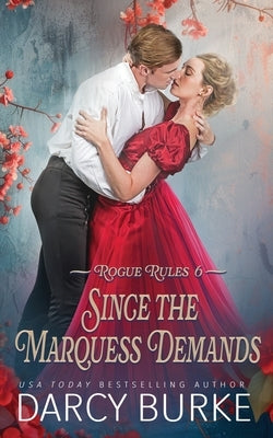 Since the Marquess Demands by Burke, Darcy