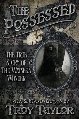 The Possessed by Taylor, Troy