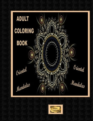 Adult Coloring Book Oriental Mandalas by Publishing, Pompei