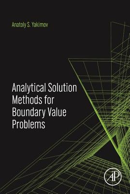 Analytical Solution Methods for Boundary Value Problems by Yakimov, A. S.