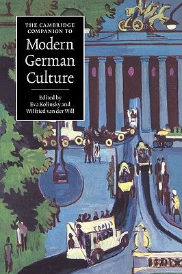The Cambridge Companion to Modern German Culture by Van Der Will, Wilfried